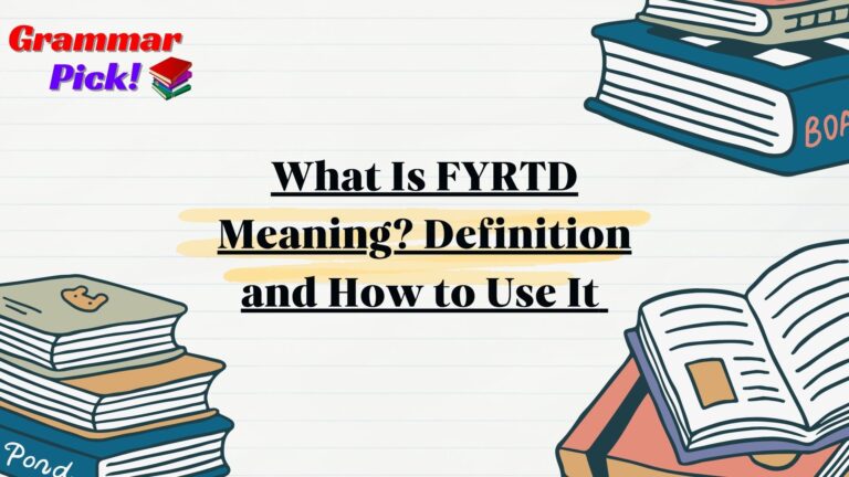 FYRTD Meaning