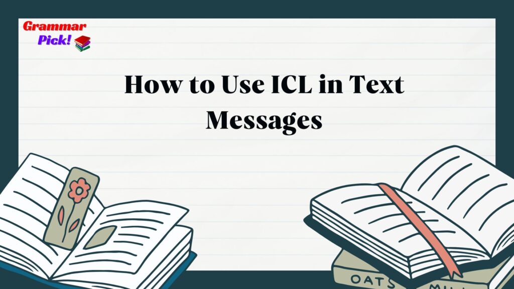 How to Use ICL in Text Messages