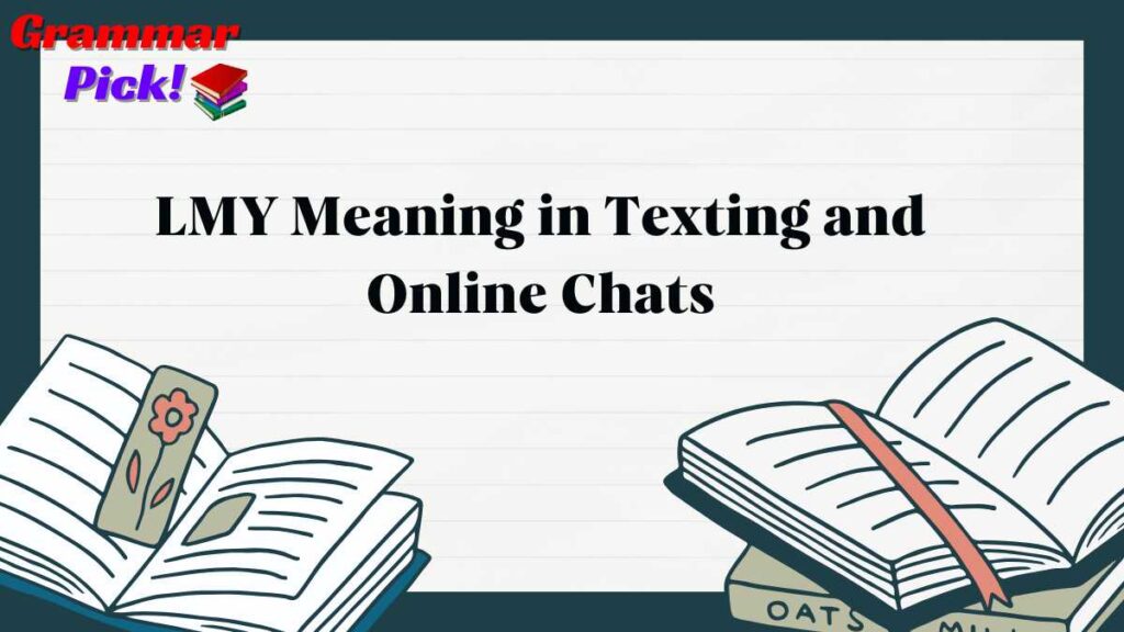 LMY Meaning in Texting and Online Chats