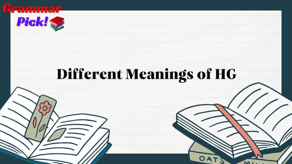 Different Meanings of HG