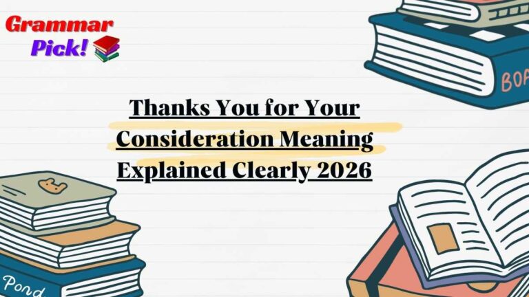 Thanks You for Your Consideration Meaning