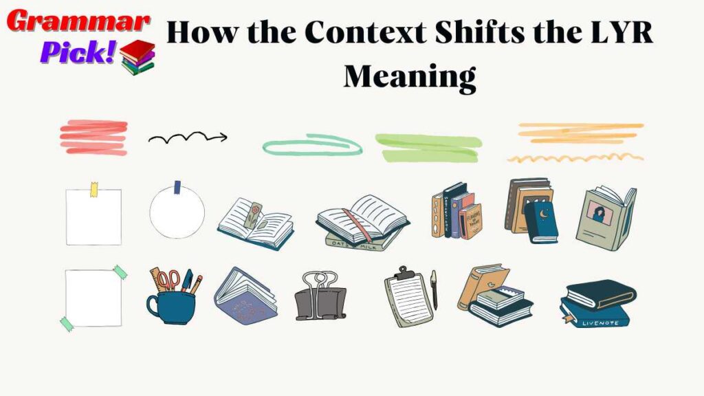 How the Context Shifts the LYR Meaning