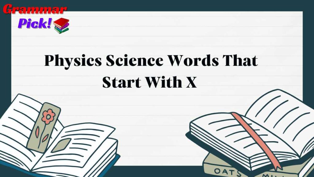 Physics Science Words That Start With X