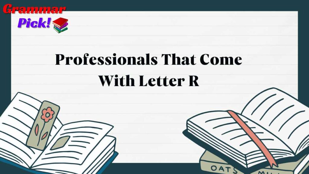 Professionals That Come With Letter R