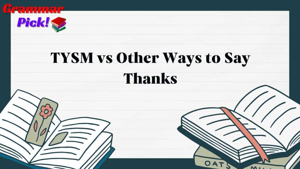 TYSM vs Other Ways to Say Thanks
