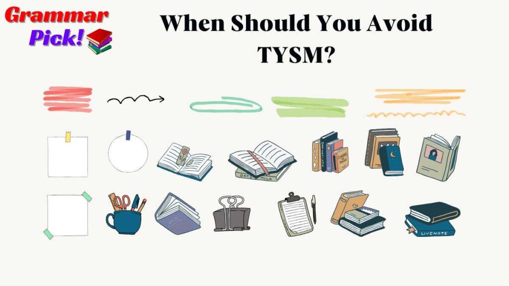 When Should You Avoid TYSM